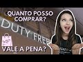 Regras e Limites do Duty Free