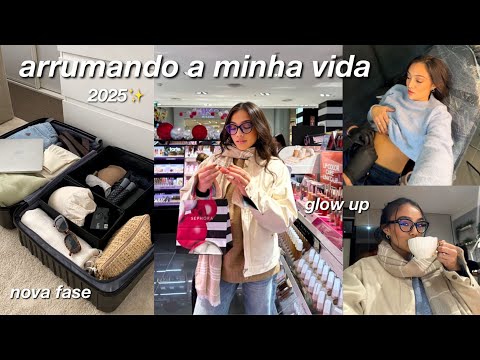 arrumando minha vida para 2025 ✨|| preparativos para a viagem, nova fase & glow up