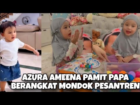 LIVE AZURA AMEENA PAMIT PAPA MAMA BERANGKAT MONDOK PESANTREN