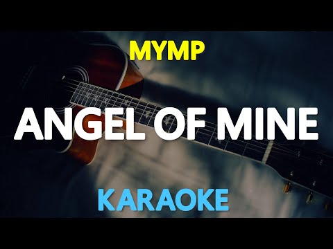 ANGEL OF MINE –  MYMP 🎙️ [ KARAOKE ] 🎶