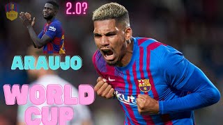 Araujo WORLD CUP BOUND! Umtiti 2.0? No Balde for Spain!