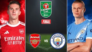 Arsenal vs  Manchester City  Carabao  EFL CUP  FINAL.  Let's Go you Gunners!