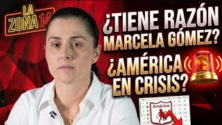 La Zona 14: ¿Tiene razón Marcela Gómez? | ¿AMÉRICA EN CRISIS?