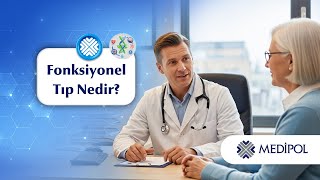 Fonksiyonel Tıp Nedir? Hastalıklara Bütüncül Yaklaşım