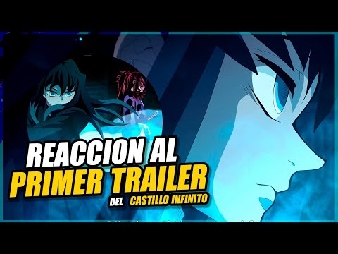 ¡MI REACCION AL PRIMER TRAILER "OFICIAL" DEL CASTILLO INFINITO! #demonslayer #anime #kimetsunoyaiba