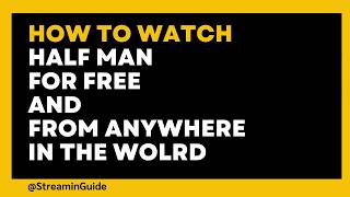 How to Watch Half Man for Free