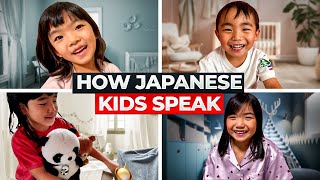 How Japanese Kids Speak Japanese (4 to 6 y/o)