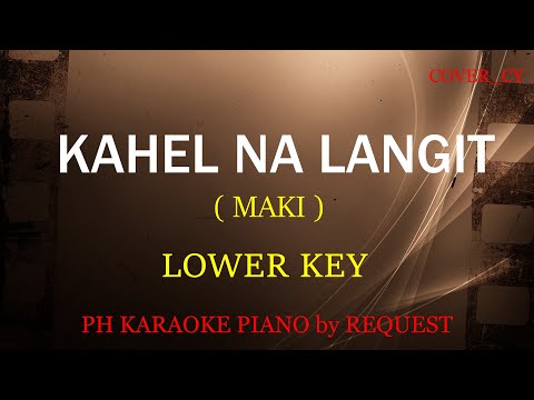 KAHEL NA LANGIT ( LOWER KEY ) ( MAKI )
