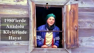 1980'lerde Anadolu Köylerinde Hayat #eskitürkiye