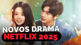 DORAMAS NOVOS NA NETFLIX 2025 | indicação dos novos doramas que estrearam recentemente na netflix