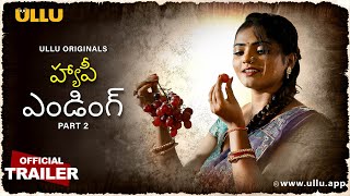 Happy Ending | Part - 02 | Official Trailer | Releasing On : 25th July | Ullu Originals | Ullu App