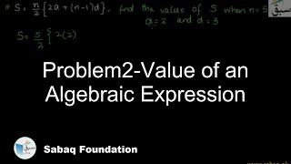 Problem2-Value of an Algebraic Expression