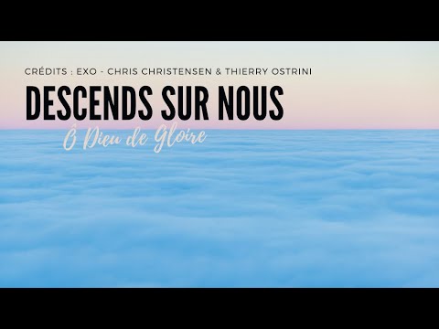 Descends sur nous - Exo