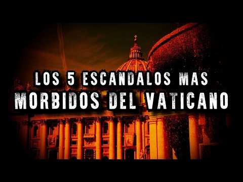 🔴LOS 5 ESCÁNDALOS MÁS MÓRBIDOS DEL VATICANO | Davo Valkrat