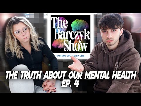 The Truth About Our Mental Health | The Barczyk Show Ep. 4