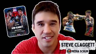 Steve Claggett looks to bring BEST VERSION against Adam Azim! (FULL MEDIA SCRUM)