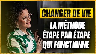 Comment réussir à changer ta vie