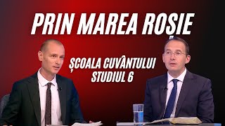 Prin Marea Roșie – Eliberarea spectaculoasă și cântarea de biruință | Școala Cuvântului Studiul 6