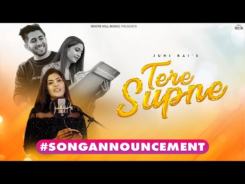 #songannouncement Tere Supne | Juhi Rai | Latest Punjabi Songs 2023 | Rel on 23rd May
