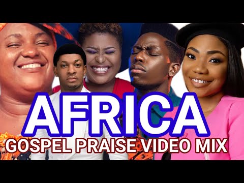 AFRICA GOSPEL PRAISE VIDEO MIX/DJ LIGHTER/MERCY CHINWO/JUDIKAY