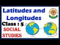 Exploring Latitudes and Longitudes for Class 5
