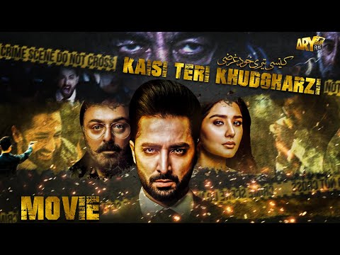 Kaisi Teri Khudgharzi | Full Movie | Danish Taimoor | Dur e Fishan | ARY Films