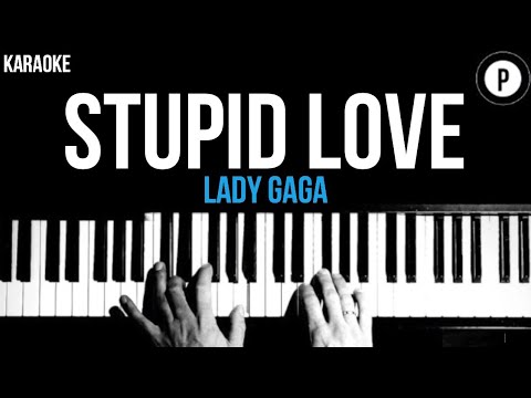 Lady Gaga – Stupid Love Karaoke SLOWER Acoustic Piano Instrumental Cover Lyrics