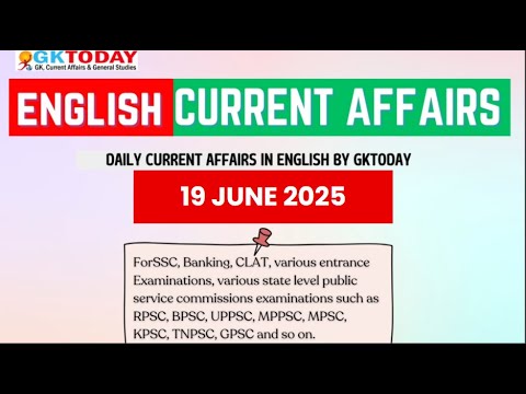 🎯19 June, 2025 GKToday ENGLISH Current Affairs  |  Top MCQs with Static GK & Detailed Revision by