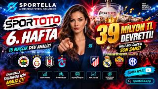 🔥 SPOR TOTO 6. HAFTA TAHMİNLERİ | 39 MİLYON TL DEVRETTİ! 📊 15 MAÇ ANALİZİ