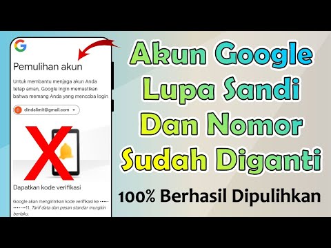 Cara Memulihkan Akun Google Lupa Kata Sandi Dan Nomor Sudah Diganti