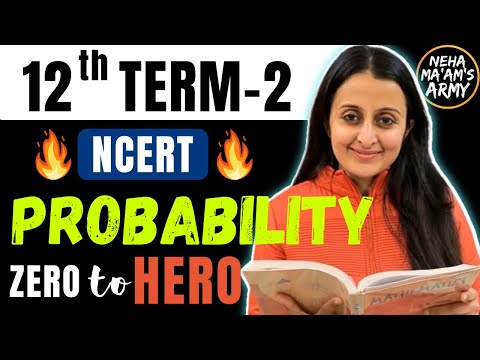 PROBABILITY for Class 12 TERM 2 2022 NCERT  Theory + Qs | Learn from Basic Concepts | NEHA AGRAWAL |