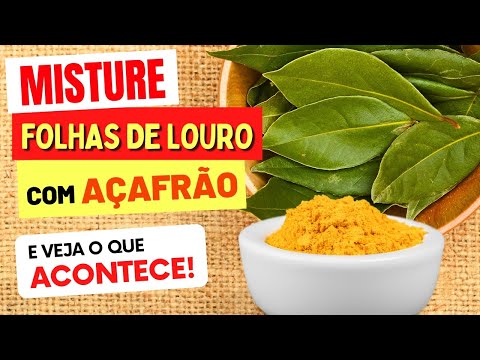 Misture FOLHAS DE LOURO com AÇAFRÃO e Veja o que ACONTECE com Você! (Use Assim)