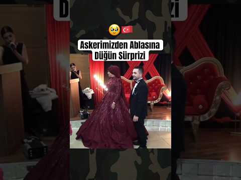 Askerimizin Ablasına Duygulandıran Düğün Sürprizi 🥹🇹🇷