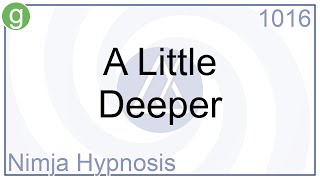 A Little Deeper - Hypnosis