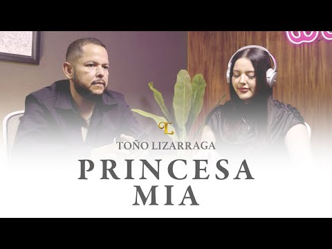 Toño Lizarraga - Princesa Mia (Video Oficial)