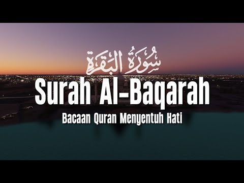 Surah Al Baqarah Dengan Suara Indah Membuat Hati Tenang - Ahmad Al Shalabi