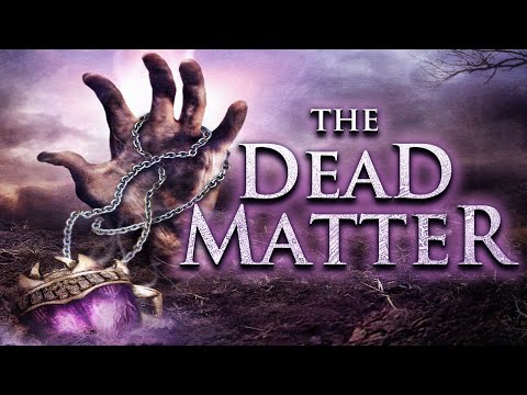 The Dead Matter official movie trailer