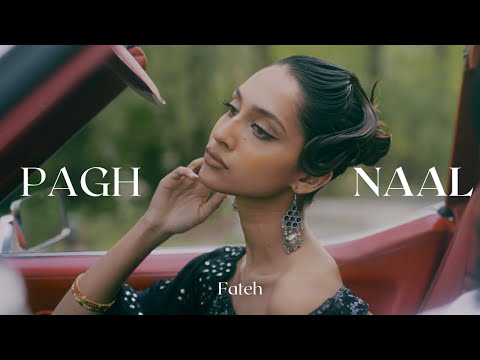 Fateh - Pagh Naal (Official Video)