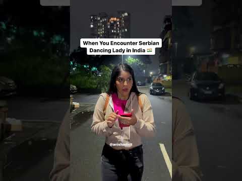 When you Encounter Serbian Dancing Lady in India | Anisha Dixit | #shorts