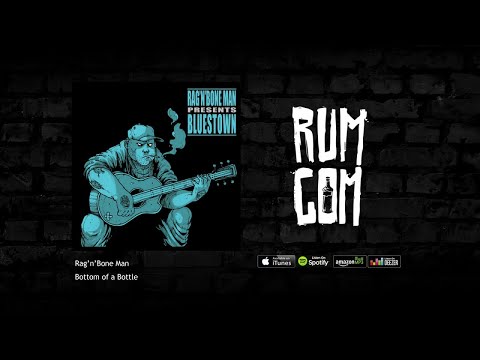 Rag'n'Bone Man - Bottom Of A Bottle