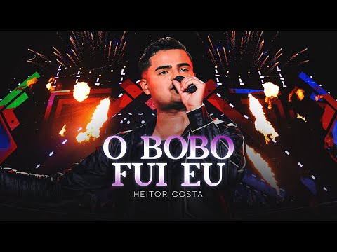 Heitor Costa  -  O Bobo Fui Eu - Ao Vivo em Aracaju