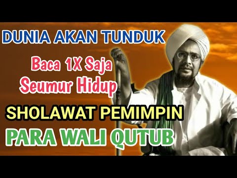 INILAH SHOLAWAT PEMIMPIN PARA WALI QUTUB ❗ BACA WALAUPUN 1X SAJA  SEUMUR HIDUP JIKA INGIN SUKSES