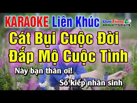 Karaoke || LK  Cát Bụi Cuộc Đời – Tone Nam || Nhạc Sống Duy Tùng