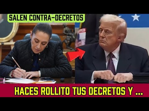 TRUMP SE HACE EN LOS PANTALONES AL VER QUE CLAUDIA SACA CONTRA-DECRETOS