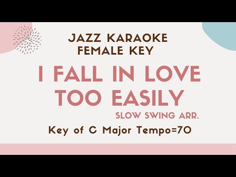 I fall in love too easily – Jazz KARAOKE – female key [sing along background music]