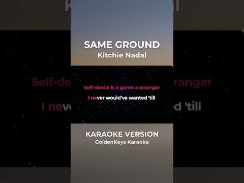 Same Ground – Kitchie Nadal (Karaoke) #goldenkeyskaraoke #opmkaraoke #karaoke