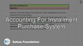 Accounting For Installment Purchase System