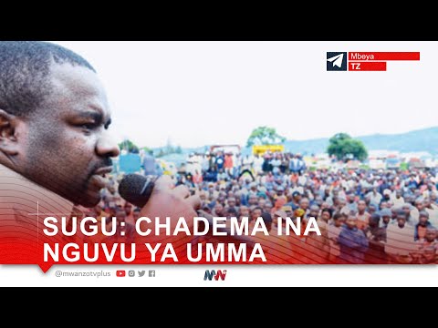 SUGU: CHADEMA INA NGUVU YA UMMA