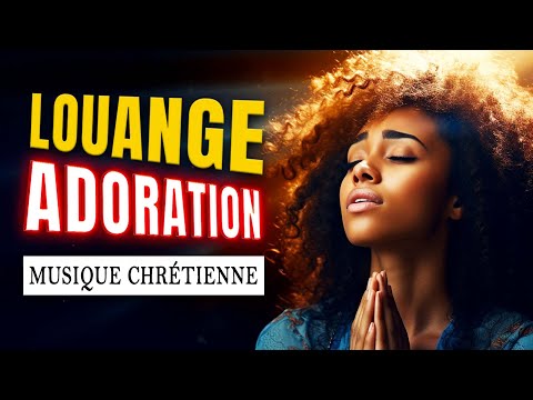 COMPILATION MUSIQUE ADORATION ET LOUANGE CHRETIENNE PRIER POUR UNE NOUVELLE ANNÉE PAISIBLE