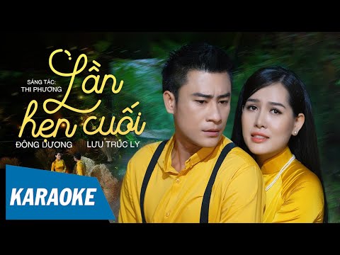 [KARAOKE] Lần Hẹn Cuối – Đông Dương ft Lưu Trúc Ly